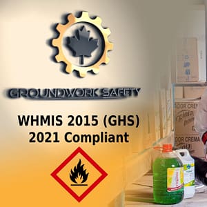 WHMIS 2015 (GHS) – 2021 Compliant